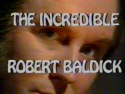 Title screen of The Incredible Robert Baldick